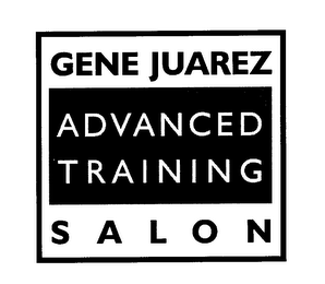 GENE JUAREZ ADVANCED TRAINING SALON