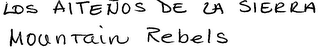 LOS AITENOS DE LA SIERRA MOUNTAIN REBELS