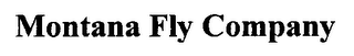 MONTANA FLY COMPANY