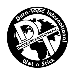 D T INTERNATIONAL DURA-TAPE INTERNATIONAL WET N STICK