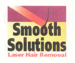 SMOOTH SOLUTIONS LASER HAIR REMOVAL