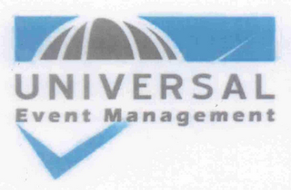 UNIVERSAL EVENT MANAGEMENT