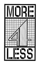 MORE 4 LESS
