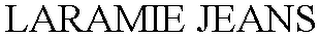 LARAMIE JEANS