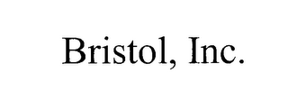 BRISTOL, INC.