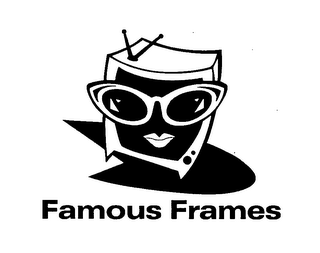 FAMOUS FRAMES