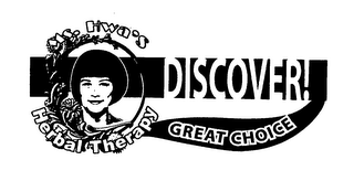 DISCOVER! GREAT CHOICE MS. HWA'S HERBAL THERAPY