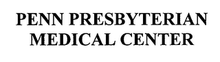 PENN PRESBYTERIAN MEDICAL CENTER