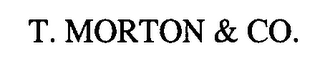 T. MORTON & CO.