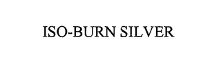 ISO-BURN SILVER