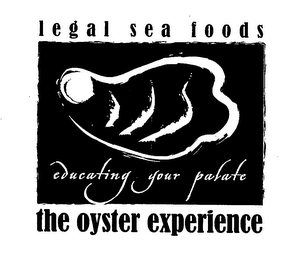 LEGAL SEA FOODS THE OYSTER EXPERIENCE EDUCATING YOUR PALATE