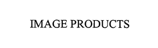 IMAGE PRODUCTS