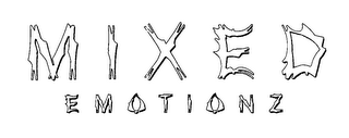 MIXED EMOTIONZ