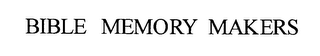 BIBLE MEMORY MAKERS