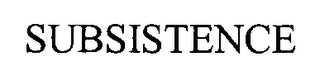 SUBSISTENCE