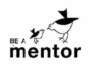 BE A MENTOR