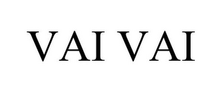 VAI VAI