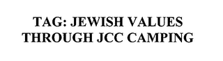 TAG: JEWISH VALUES THROUGH JCC CAMPING