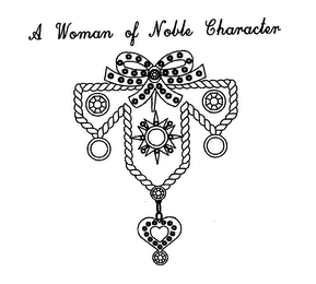 A WOMAN OF NOBLE CHARACTER