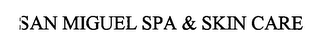 SAN MIGUEL SPA & SKIN CARE