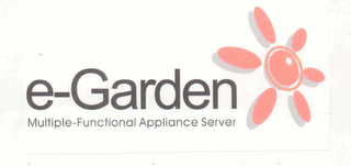 E-GARDEN MULTIPLE-FUNCTIONAL APPLIANCE SERVER