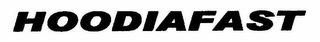 HOODIAFAST