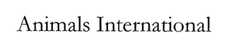 ANIMALS INTERNATIONAL