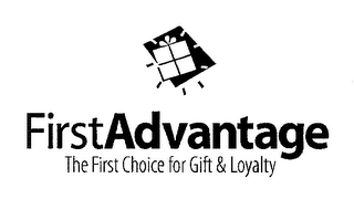 FIRSTADVANTAGE THE FIRST CHOICE FOR GIFT & LOYALTY