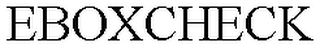 EBOXCHECK