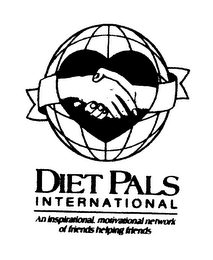 DIET PALS INTERNATIONAL AN INSPIRATIONAL. MOTIVATIONAL NETWORK OF FRIENDS HELPING FRIENDS