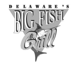 DELAWARE'S BIG FISH GRILL