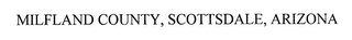 MILFLAND COUNTY, SCOTTSDALE, ARIZONA