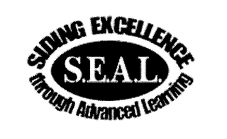 S.E.A.L. SIDING EXCELLENCE THROUGH ADVANCED LEARNING