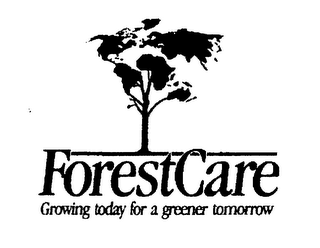 FOREST CARE GROWING TODAY FOR A GREENER TOMORROW