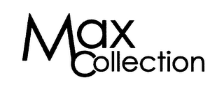 MAX COLLECTION