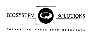 BIOSYSTEM SOLUTIONS CONVERTING WASTE INTO RESOURCES