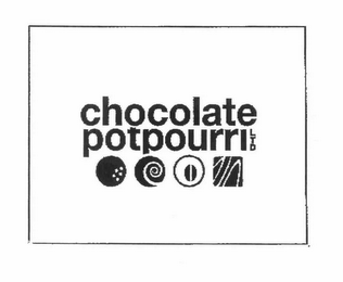 CHOCOLATE POTPOURRI LTD