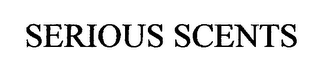 SERIOUS SCENTS