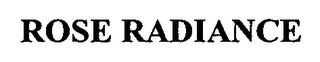 ROSE RADIANCE