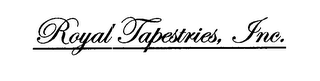 ROYAL TAPESTRIES, INC.
