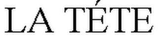 LA TÉTE