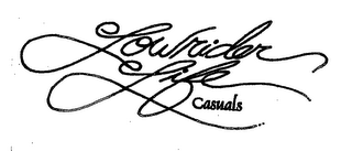 LOW RIDER LIFE CASUALS