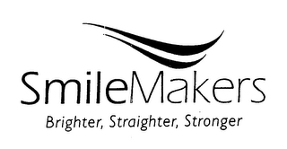 SMILEMAKERS BRIGHTER, STRAIGHTER, STRONGER