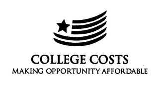 COLLEGE COSTS MAKING OPPORTUNITY AFFORDABLE