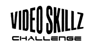 VIDEO SKILLZ CHALLENGE