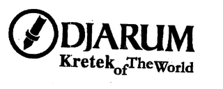 DJARUM KRETEK OF THE WORLD