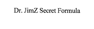 DR. JIMZ SECRET FORMULA