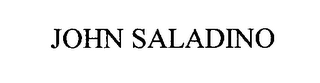 JOHN SALADINO