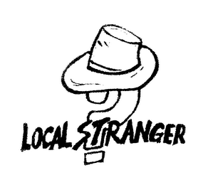 LOCAL STRANGER?