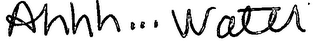 AHHH... WATER